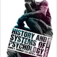 GET KINDLE ✔️ History and Systems of Psychology by James F. Brennan,Keith A. Houde [P