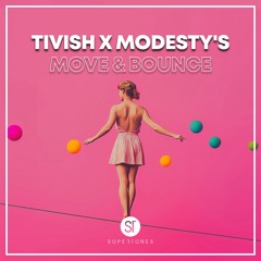 Tivish X Modesty’s - Move & Bounce [Radio Mix]