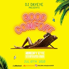 R&B,Dancehall Mix Good Comfort 7/10,2020 Weekly DRYEYE