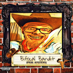 Bifocal Bandit (Prod. AyoStevO)