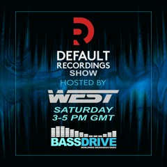 West - Default Recordings Show - Bassdrive - 30-03-24