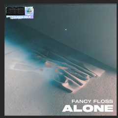 Fancy Floss - Alone [Radio Edit]