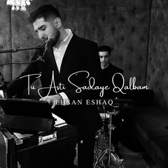 Ehsan Eshaq - Tu Asti Sadaye Qalbam [Official Release] 2024 #SadayeQalbam