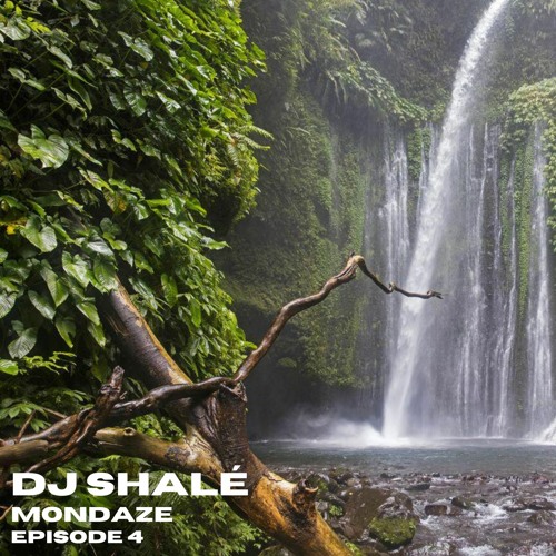 DJ Shalé - Mondaze Ep 4