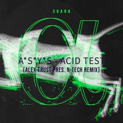 A*S*Y*S - Acid Test (Alex Trust pres. N-Tech Remix) [Free Download]