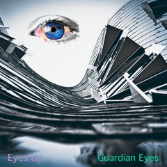 Eyes Up (Radio Edit) | Guardian Eyes