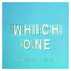 Which One - Drake & Central Cee - [Kid Hersch Remix]