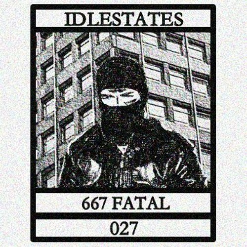 IDLESTATES027 - 667 Fatal