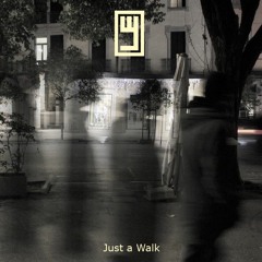 Just A Walk