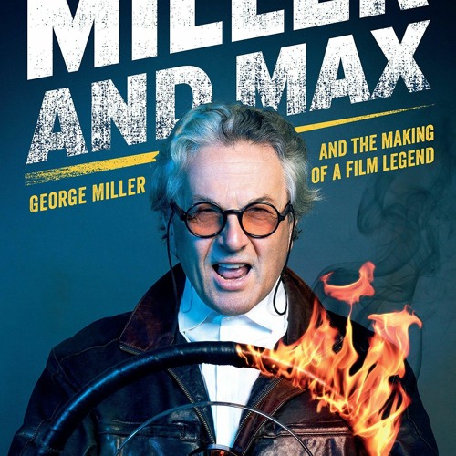 Stream Episode Read⚡[pdf] Miller And Max George Miller And The Making