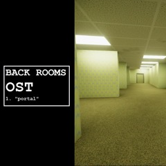 BACK ROOMS OST: [1] "portal"