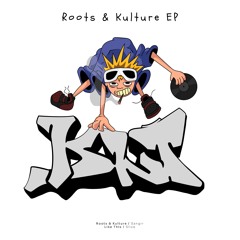 Roots & Kulture EP (KLT001)
