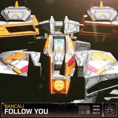 Bancali - Follow You