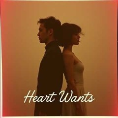 Heart Wants