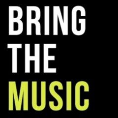 Bring The Music
