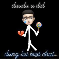 dung lai mot chut (duud uudi d)