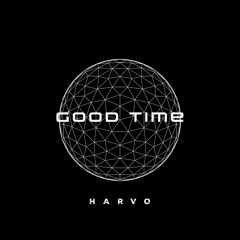 HARVO - Good Time