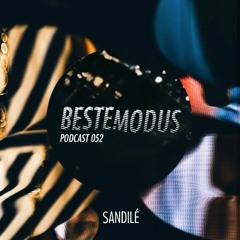 Beste Modus Podcast 52 - Sandilé [re-upload]