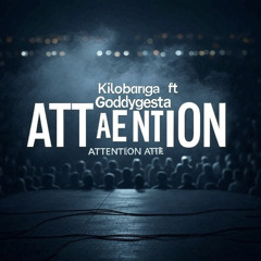 ATTENTION FT (GODDYGESTA)