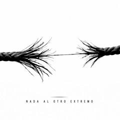 NADA AL OTRO EXTREMO - ALEX B, KXI