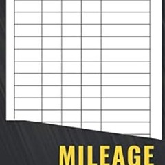 [❤READ ⚡EBOOK⚡] Mileage Log Book: Auto Mileage Tracker To Record And Track Your Daily Mileage F