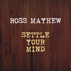 Settle Your Mind (First Mix)