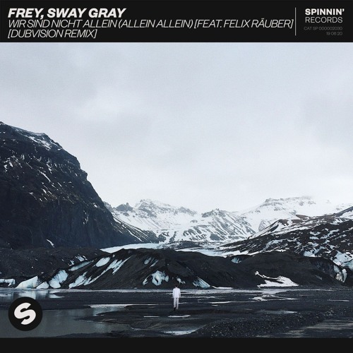Frey, Sway Gray - Wir Sind Nicht Allein (Allein Allein) [feat. Felix Räuber] [DubVision Remix]