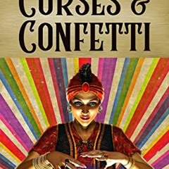 √ Access [PDF EBOOK EPUB KINDLE] Curses and Confetti (The Bustlepunk Chronicles Book 3) by  Jenny