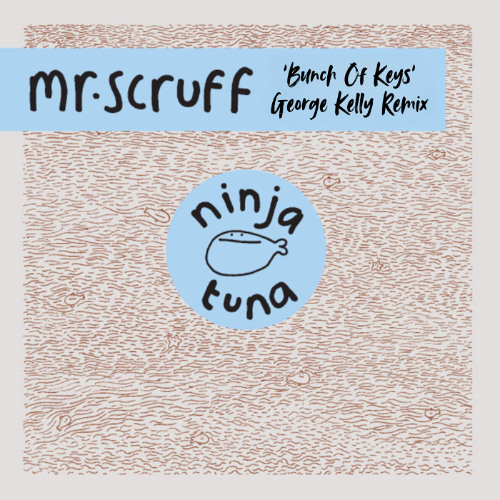 Mr Scruff - Bunch Of Keys (George Kelly Remix) FREE DL!