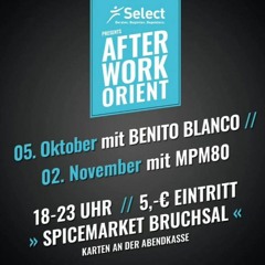 05.10.23 Benito Blanco @ Oriental Afterwork@ Spicemarket, Bruchsal *FREE DOWNLOAD*
