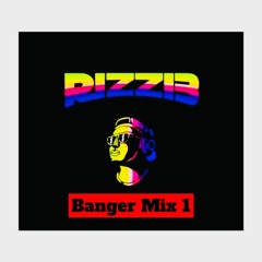 Banger Mix 1