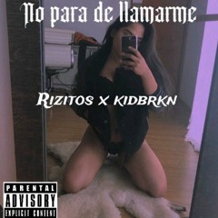 RIZITOS -No-para-de-llamarme-
