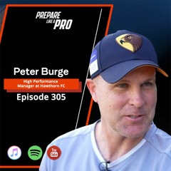 #305 - Peter Burge, High Performance Manager at Hawthorn FC