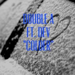 DoubleA ft Dev - Colder