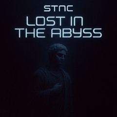 STNC - LOST IN THE ABYSS