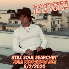 It's Always Summer in LA Vol 26: Still Soul Searchin' (Live from West LA 8/02/2020)