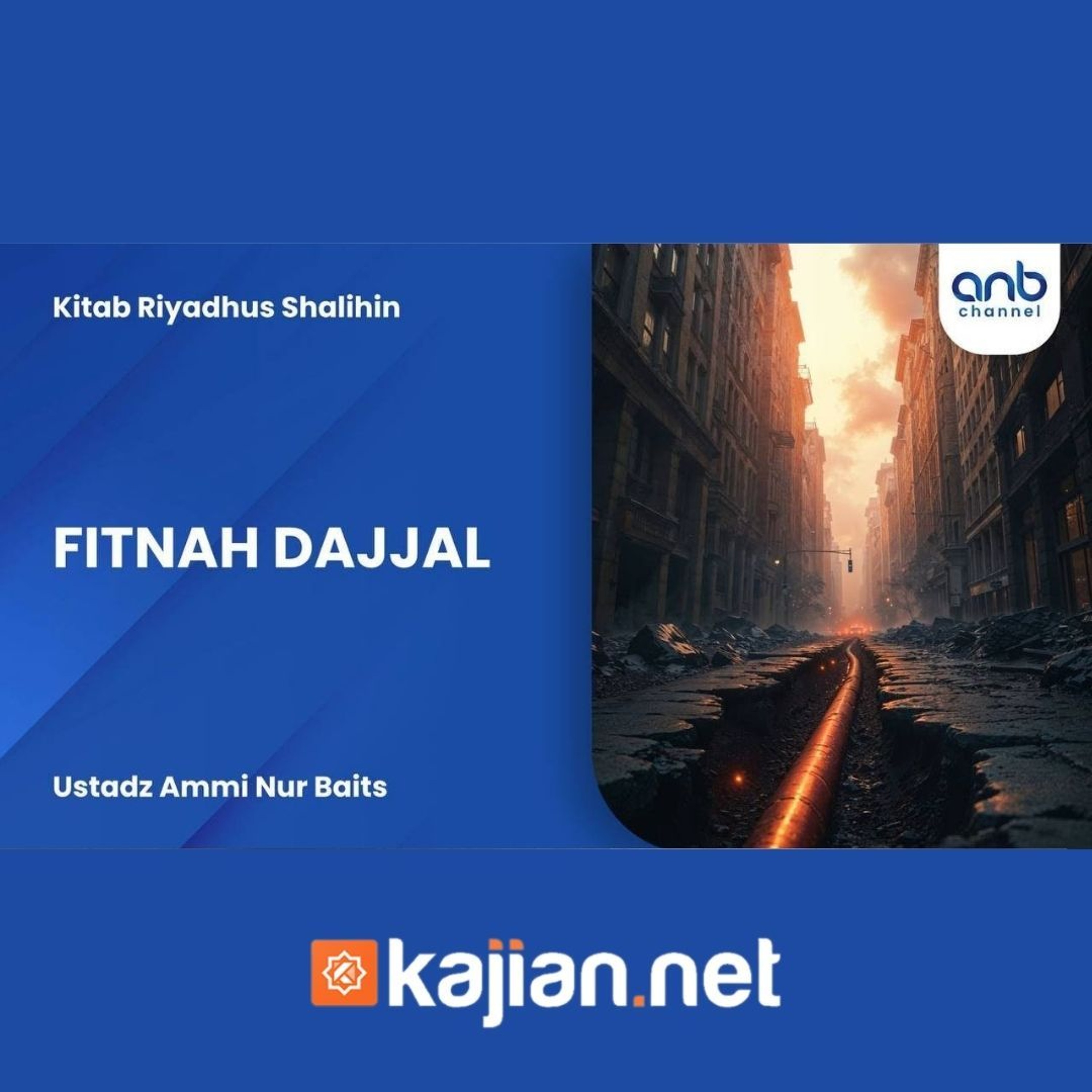 Fitnah Dajjal - Ustadz Ammi Nur Baits, S.T., B.A. episode artwork