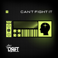 DRIFT - CANT FIGHT IT (RADIO EDIT)