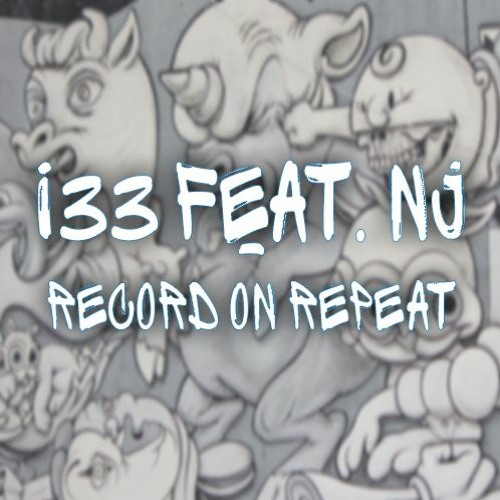 I33 Feat. NJ - Record On Repeat
