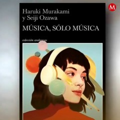 "Música, sólo música", de Haruki Murakami y Seiji Ozawa