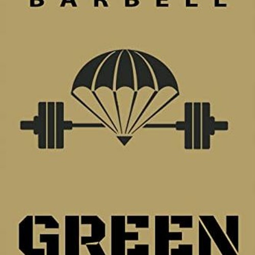 Stream [BOOK] Tactical Barbell Green Protocol (Ebook pdf) by JaniigF