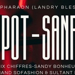 SPOT SAN-FIL LANDRY BLESSING FT DIX CHIFFRES - SANDY BONHEUR - FERDINAND SO-FASHION & SULTAN FADIGA