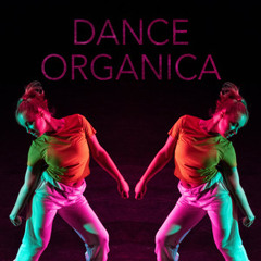 Dance Organica