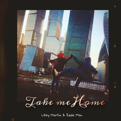 Take Me Home (remake) [feat. Eddie Man]