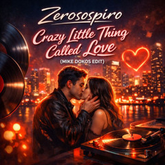 Zerosospiro - Crazy Little Thing Called Love (Mike Dokos Edit)