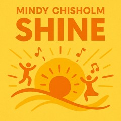 Mindy Chisholm - Shine