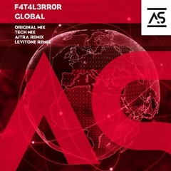 F4T4L3RR0R - Global (Levitone Remix)