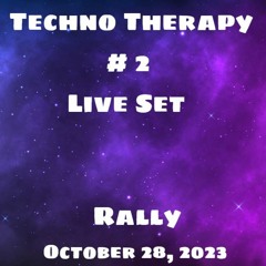 Techno Therapy #2 - Rally LIVE Set