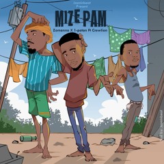 Mizè Pam by Zo manno x Crewlion ft 1-Potan