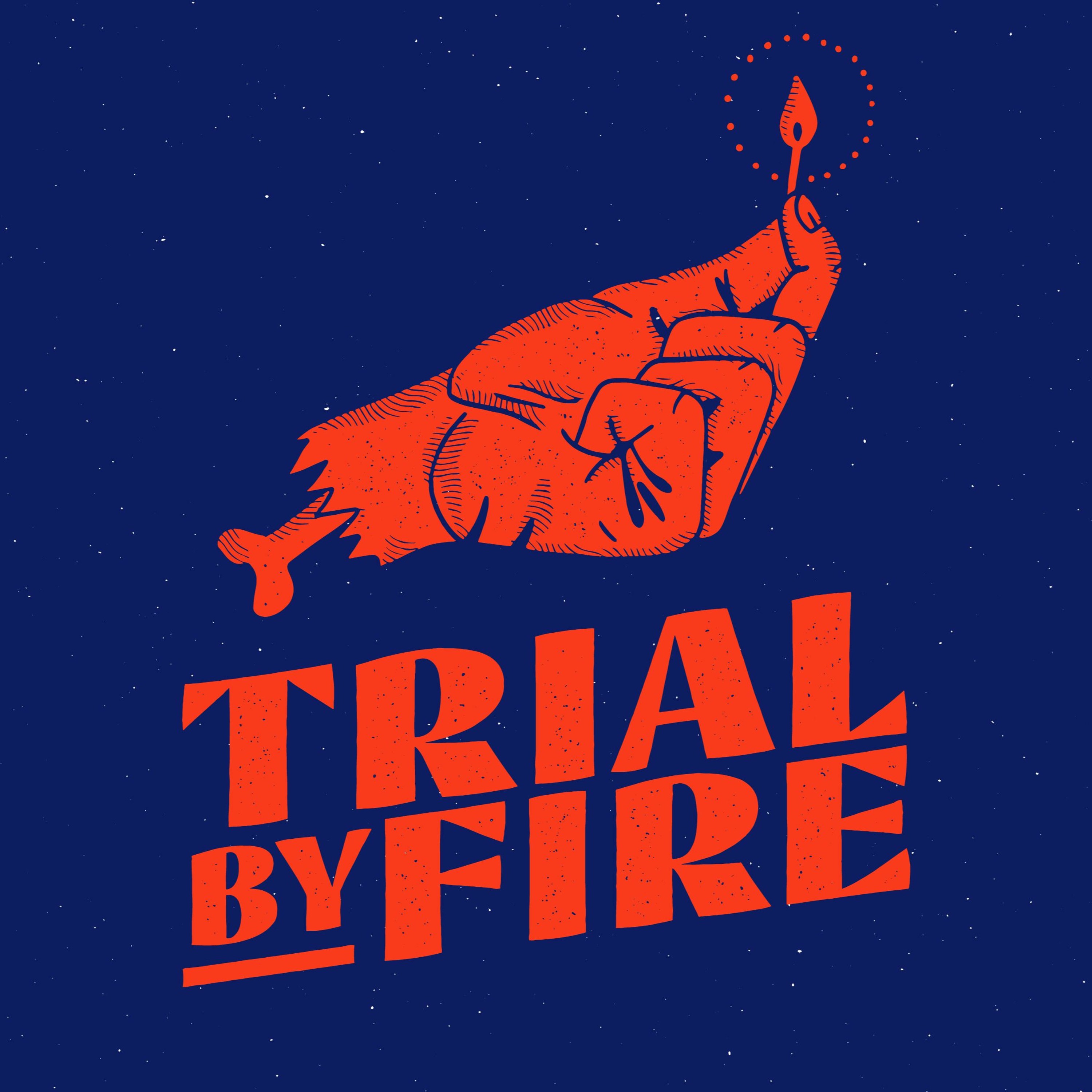 Trial By Fire